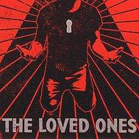 The Loved Ones : The Loved Ones